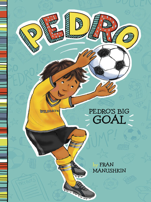 Title details for Pedro's Big Goal by Fran Manushkin - Available